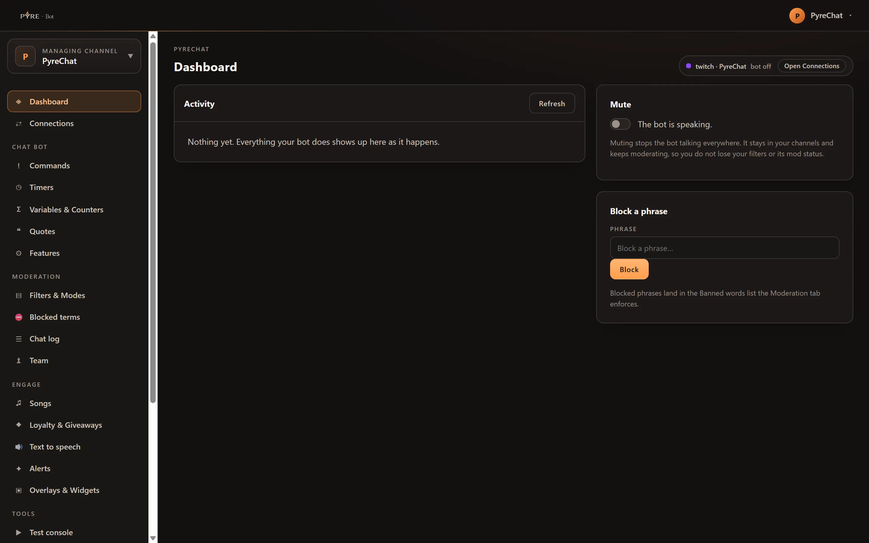 The Dashboard on a channel called PyreChat, with a twitch chip reading bot off beside an Open Connections link, an empty Activity card, the Mute switch off and reading The bot is speaking, and the Block a phrase card