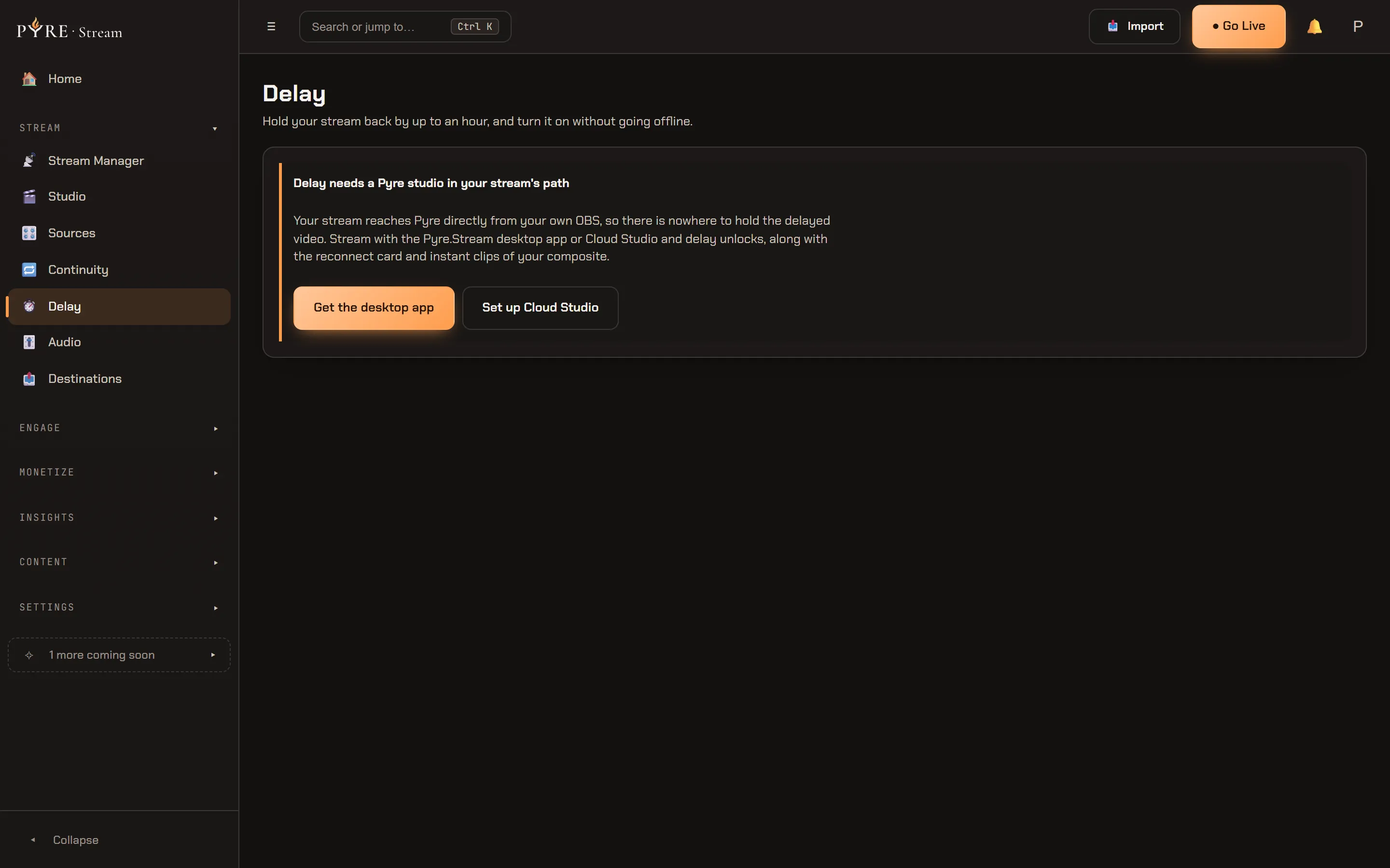 The Delay page on an account with no Pyre studio in its path: instead of a length picker the page carries one card headed that delay needs a Pyre studio in your stream's path, explaining that a stream arriving straight from your own OBS has nowhere to hold the delayed video, with Get the desktop app and Set up Cloud Studio buttons under it