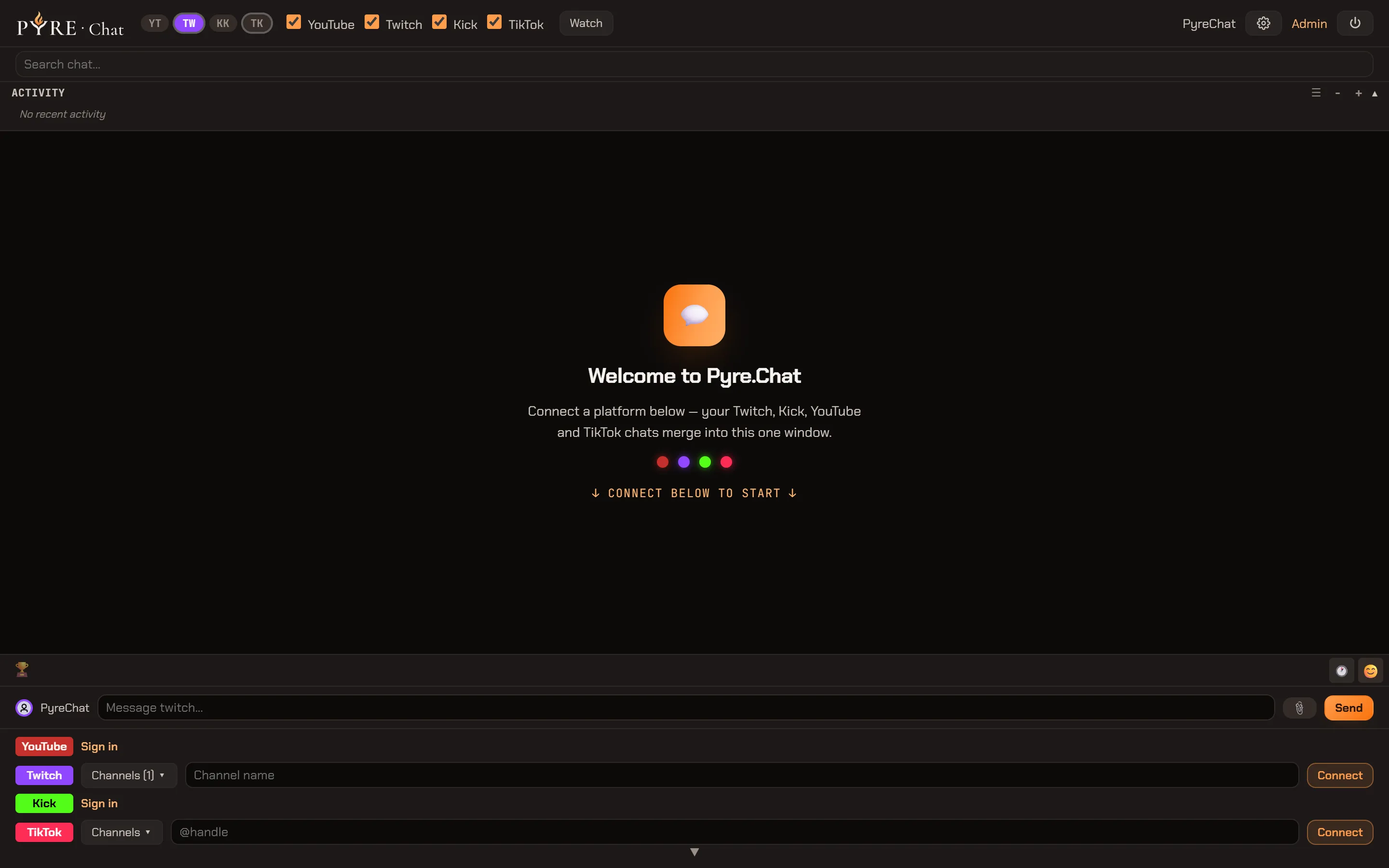 Pyre.Chat with nothing added yet: a Welcome to Pyre.Chat empty state whose arrow points down at the connect panel, platform pills and a checkbox per platform in the header, the chat search bar, an empty Activity strip, the message input row signed in as PyreChat, and one connect row per platform at the bottom with inline Sign in links