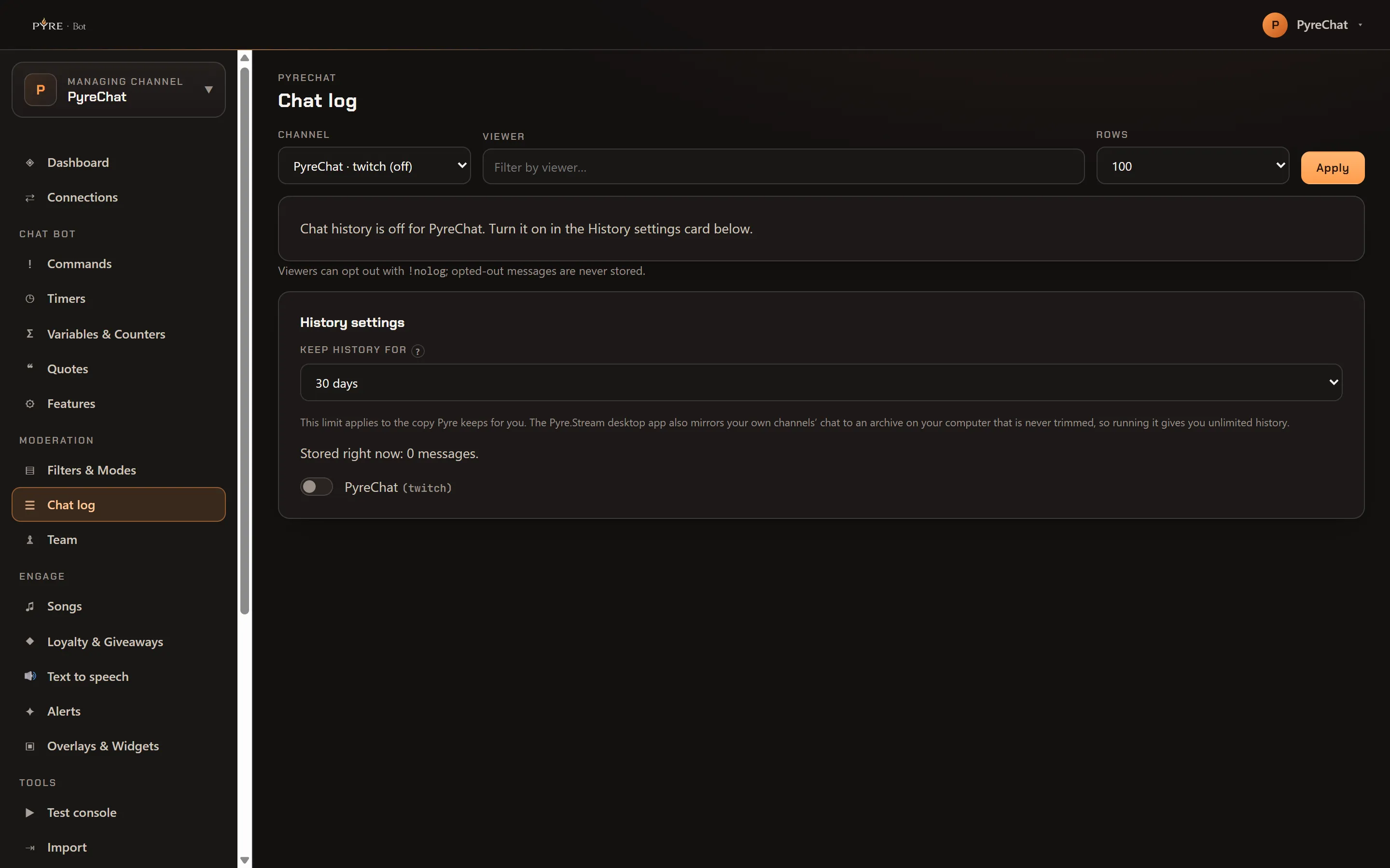 The Chat log with the Channel, Viewer and Rows filters above a notice reading Chat history is off for PyreChat, and a History settings card set to keep history for 30 days, storing 0 messages, with the PyreChat twitch switch off